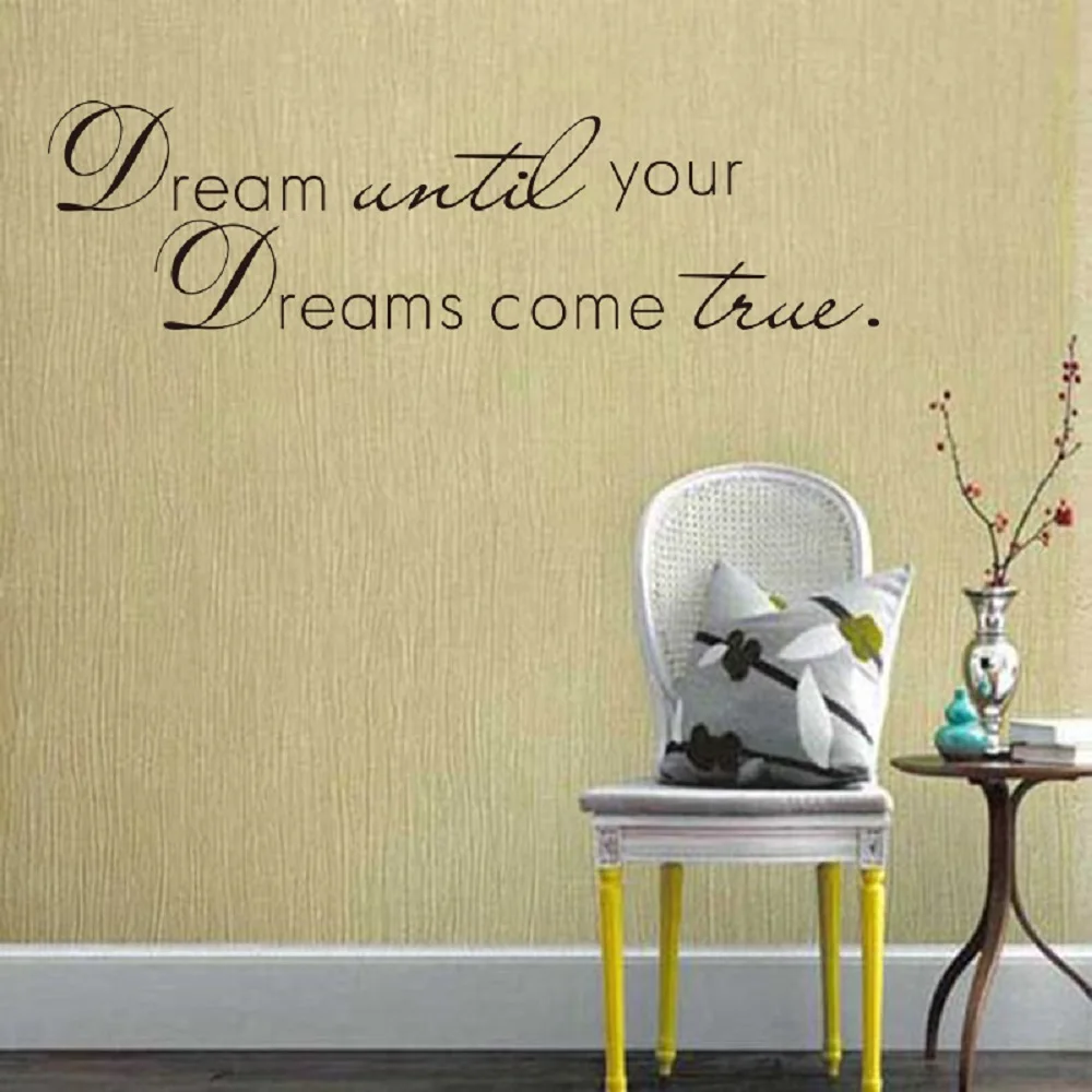 Dream Until Your Dreams Come true Wall Sticker English Wall Quotes Vinyl Home Decor Decals Letter decorative ZYVA-8009-NA