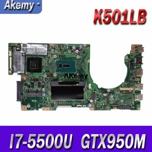 Akemy K501LX материнская плата для ноутбука ASUS A501L V505L K501LB K501LX K501L K501 Тесты оригинальная материнская плата 4G Оперативная память I7-5500U GTX950M