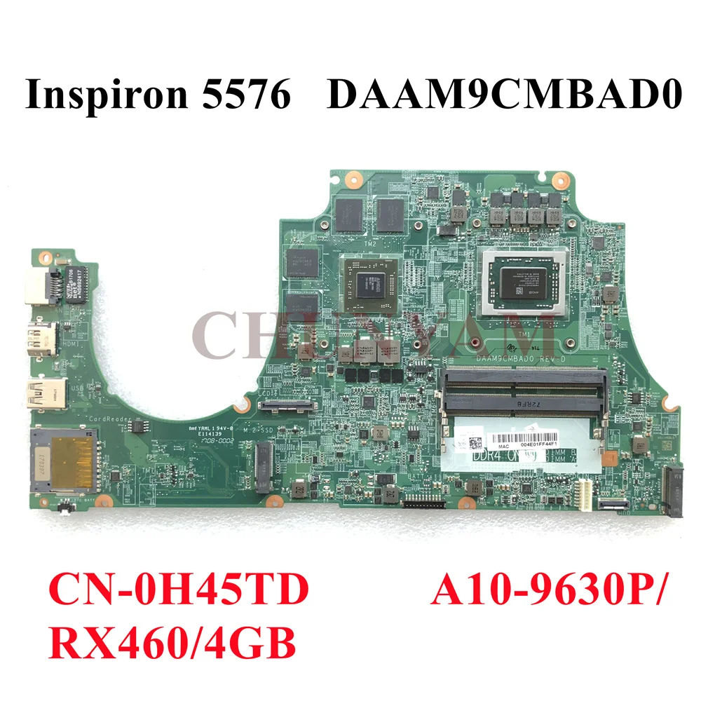 NEW A10-9630/RX460/4GB DAAM9CMBAD0 FOR Inspiron 15 5576 Laptop Notebook Motherboard Mainboard CN-02H45TD H45TD 100%tested | Компьютеры и