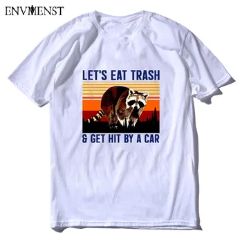 

Let's Eat Trash & Get Hit By A Car Funny Raccoon Lover Vintage Men's Cotton T-Shirt summer fashion European women sweatshirt