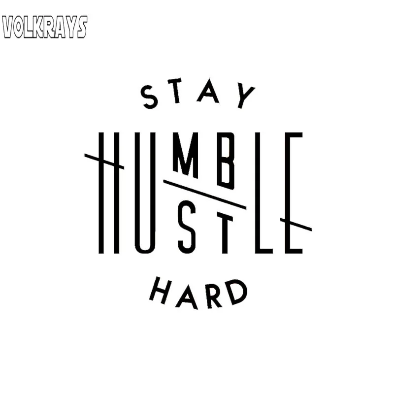 Volkrays Fashion Car Sticker &quotstay Humble Hustle Hard&quot Accessories Reflective High-quality Vinyl Decal Black/Silver 12cm*12cm |