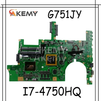

Akemy ROG G751JY Laptop motherboard For Asus G751JY G751JT G751JL G751J G751Tested original mainboard I7-4750HQ SR18J GTX980-4GB