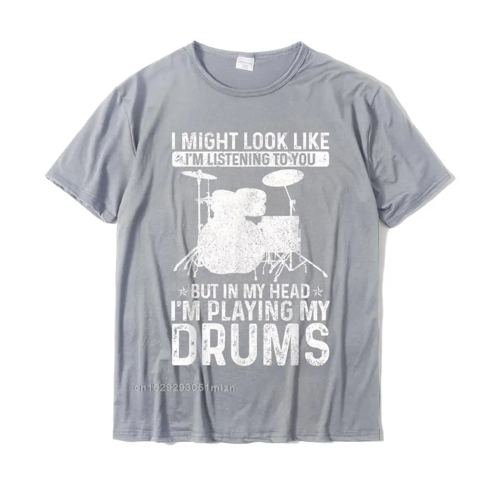 Fashion cosie Printed On Short Sleeve Top T-shirts Lovers Day Round Neck All Cotton Tops T Shirt for Men T Shirts Cool I Might Look Like Im Listening Playing Drums Funny Drummer T-Shirt__3045 grey