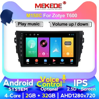 

MEKEDE 4G lte 8core Car Radio Multimedia Video Player For Zotye T600 2014-2019 GPS Navigation 4+64G IPS DSP WIFI BT