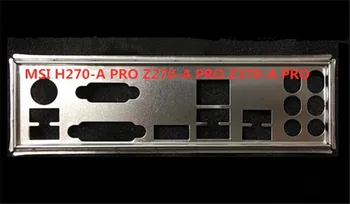 

New I/O shield back plate Chassis bracket of motherboard for MSI H270-A PRO Z270-A PRO Z370-A PRO just shield backplane