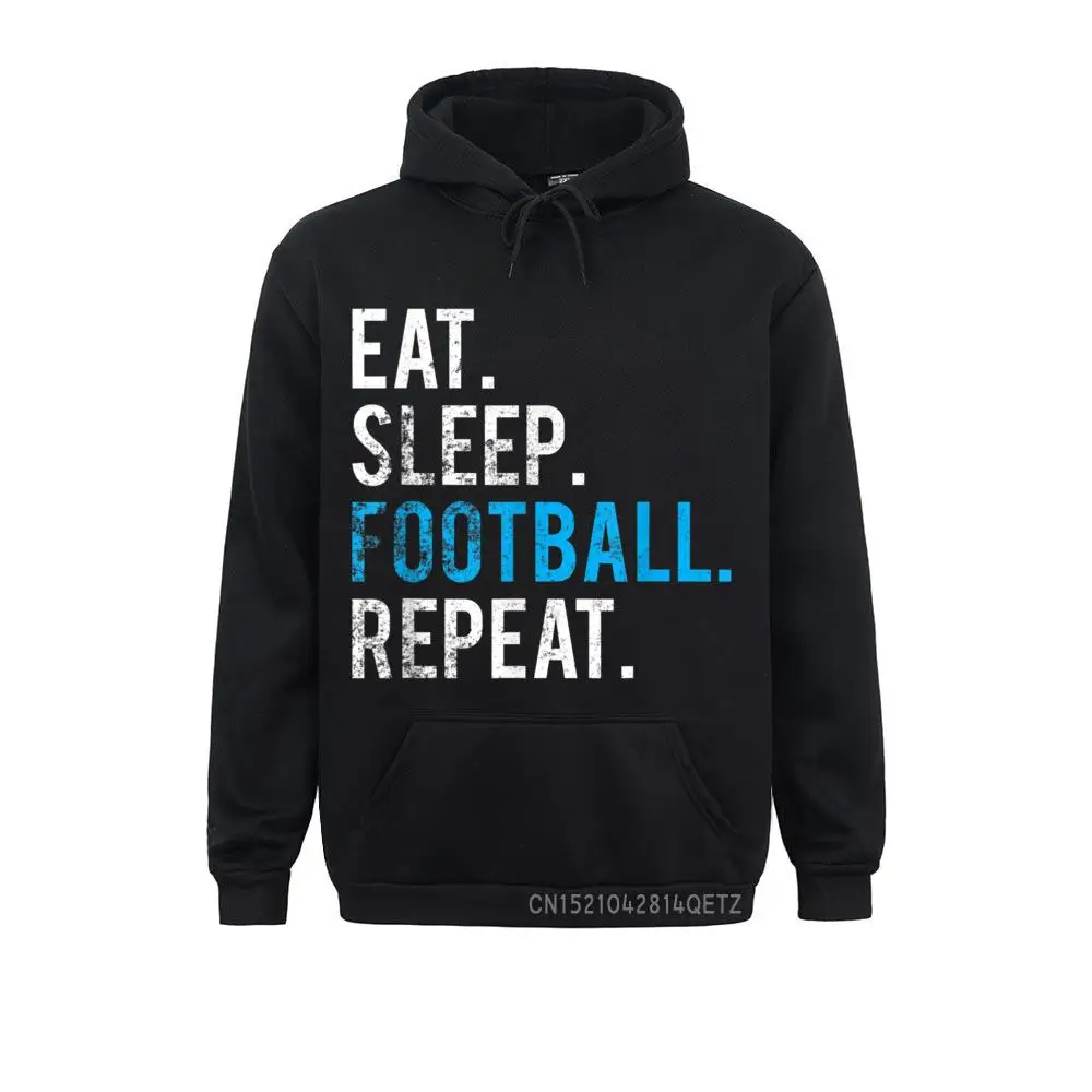 Eat Sleep Football Repeat T-Shirt Football Shirt__B5753 Sweatshirts Summer Fitness Tight Hoodies Long Sleeve Dominant Clothes Men Eat Sleep Football Repeat T-Shirt Football Shirt__B5753black