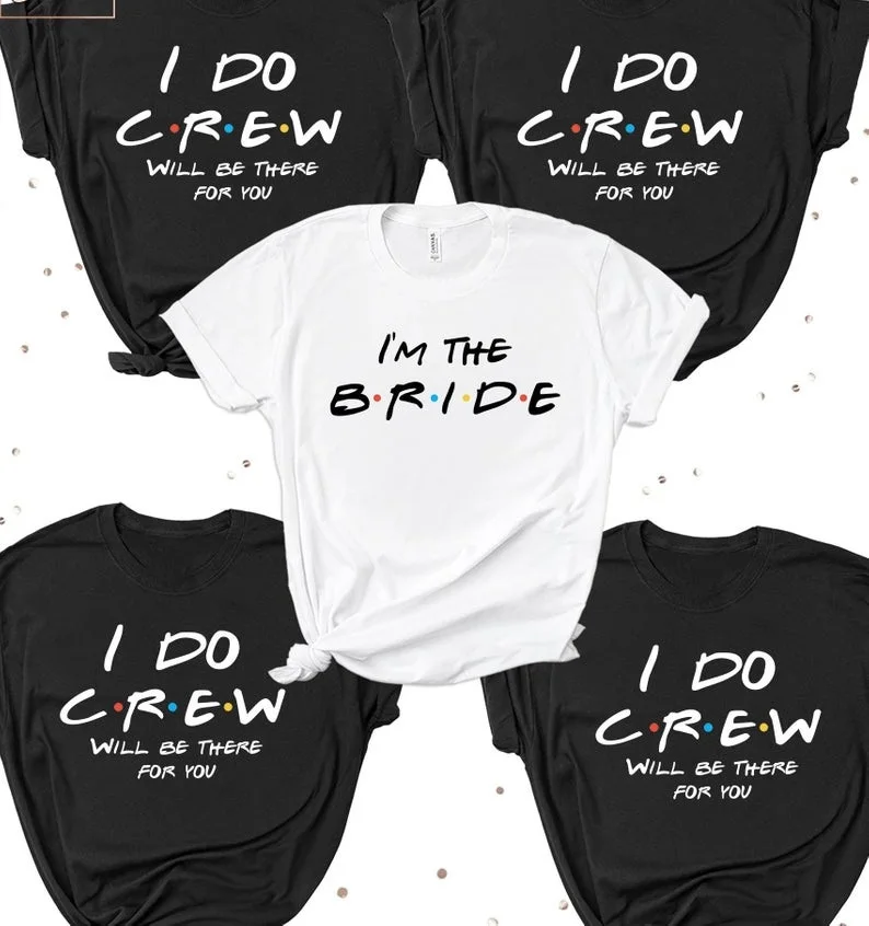 

Bachelorette Party T-shirt I Do Crew I'm The Bride Graphic Tshirt Team Brides Streetwear Shirt