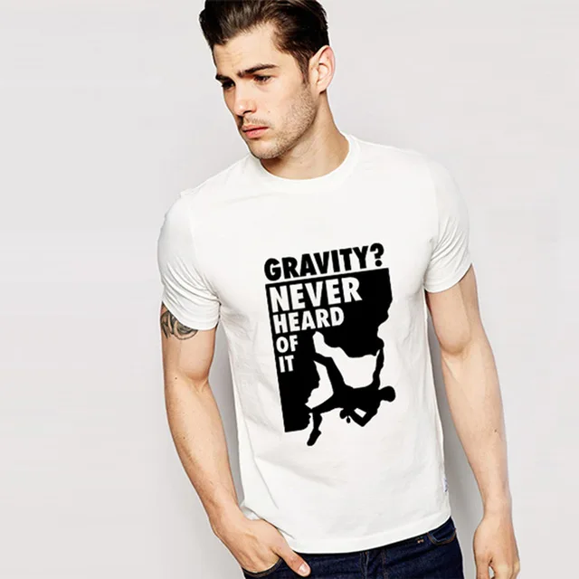 

Gravity Never Heard of It Rock Climbinger T-Shirt Men Climber Bouldering Funny Gift Birthday T Shirts Climb Tshirt Harajuku Tops