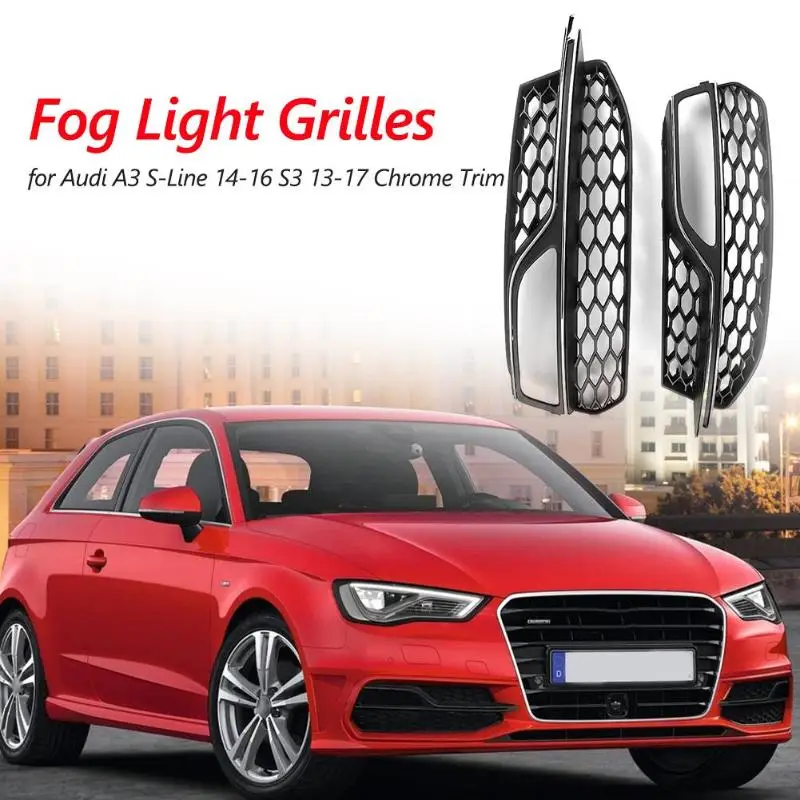 1 пара передних противотуманных фар решетки для Audi A3 S-Line 14-16 S3 13-17 хромированная отделка отличное мастерство хорошая прочность