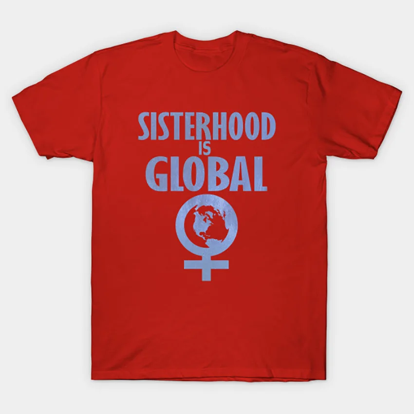 Sisterhood is global feminist power футболка Sisterhood Is Global футболка для женщин с защитой прав