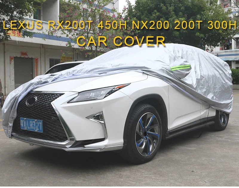 Carманго для LEXUS RX200t 450h NX200 200t 300h автомобильный водонепроницаемый наружный солнцезащитный чехол отражатель защита от пыли, дождя и снега