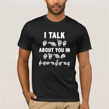 

100% Cotton brand men shirt I talk shit about you in sign language Mens Short sleeve fashion summer t shirt