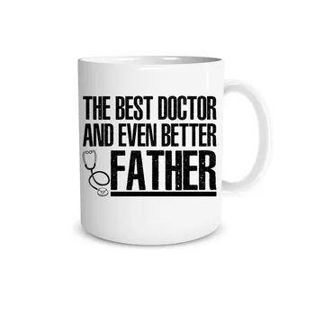 

he Best Doctor And Even Better Father - Fathers Day Mug - Great Gift for Doctor Mug, Boss, Co-Workers, Employees, Mom, Dad, Sibl