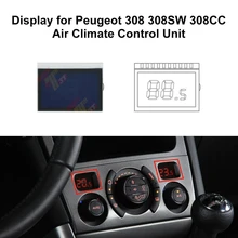 Tableau de bord LCD de l'unité de contrôle du climat de l'air, panneau ca pour Peugeot 308 308SW 308CC