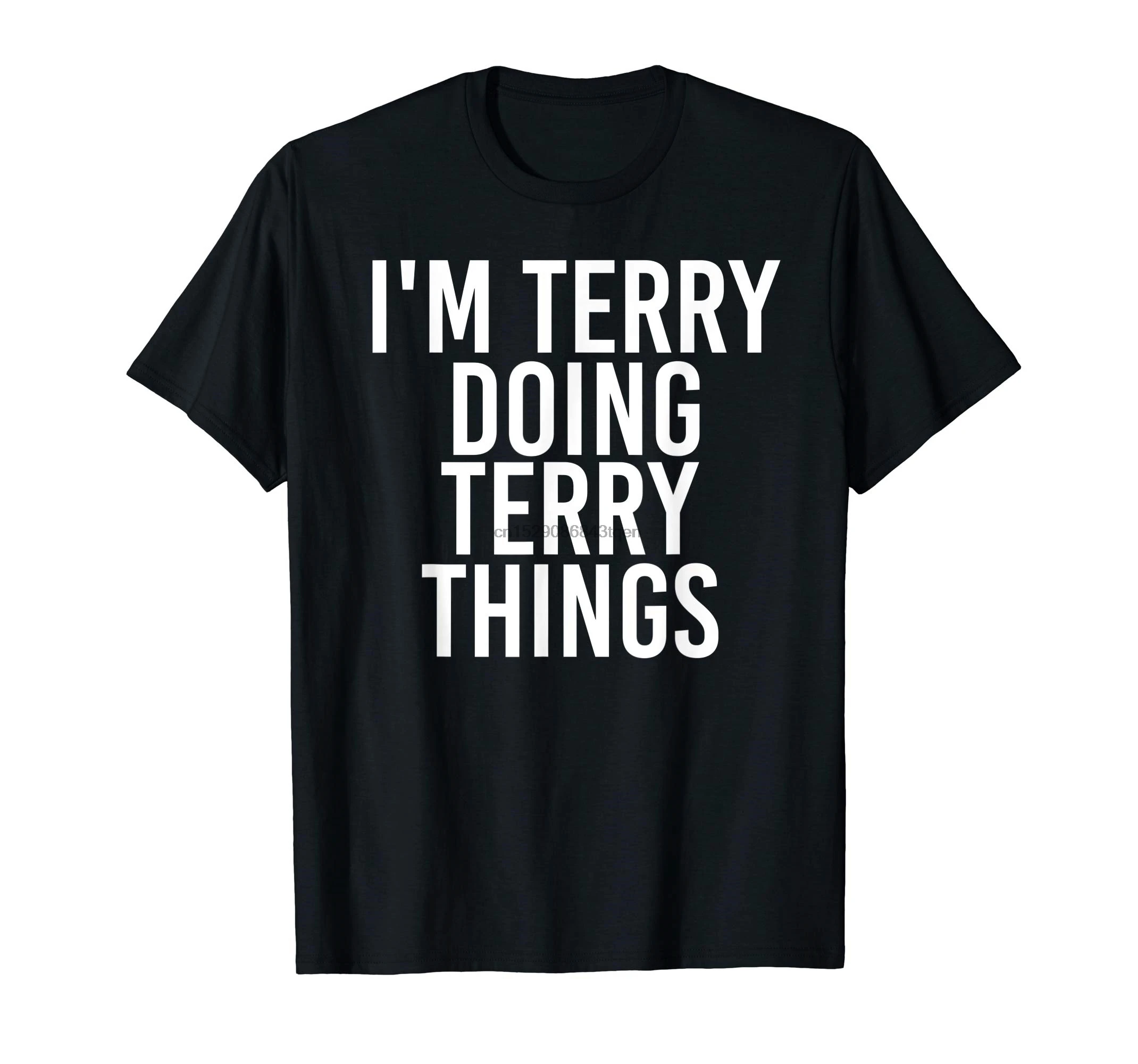 I'M TERRY DOING THINGS Funny Christmas Gift Idea T-Shirt-Men's T-Shirt-Black |