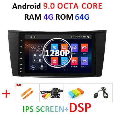 4G 64G IPS DSP 1280P " ips DSP, 4 ГБ, 64 ГБ, Android 9,0 автомобиля gps для Mercedes W211 W219 W463 CLS350 CLS500 CLS55 E200 E220 E240 E270 E280 без dvd плеер - Цвет: 4G 64G IPS DSP 1280P
