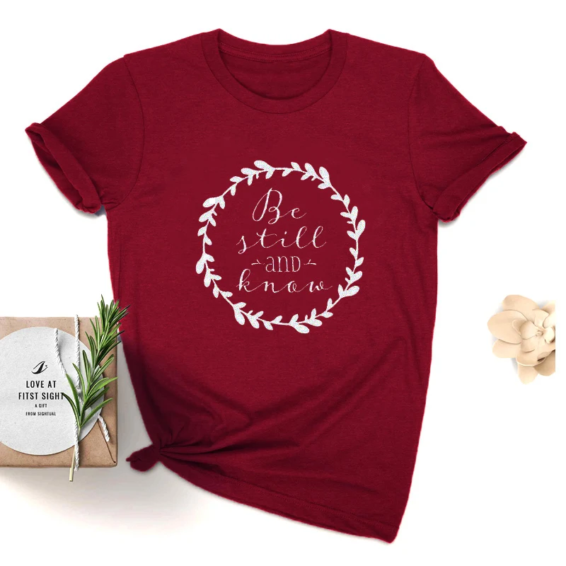 

Be Still and Know Christian T-Shirt Stylish Casual Faith Clothing Summer Tumblr Tee Cotton Aesthetic Jesus Grunge Shirt gift Top