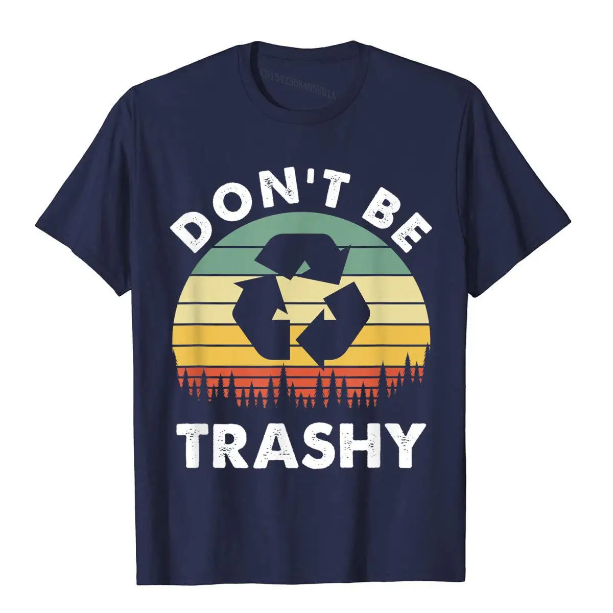 Retro Don't Be Trashy Recycle Save The Environment Earth Day T-Shirt__B13898navy