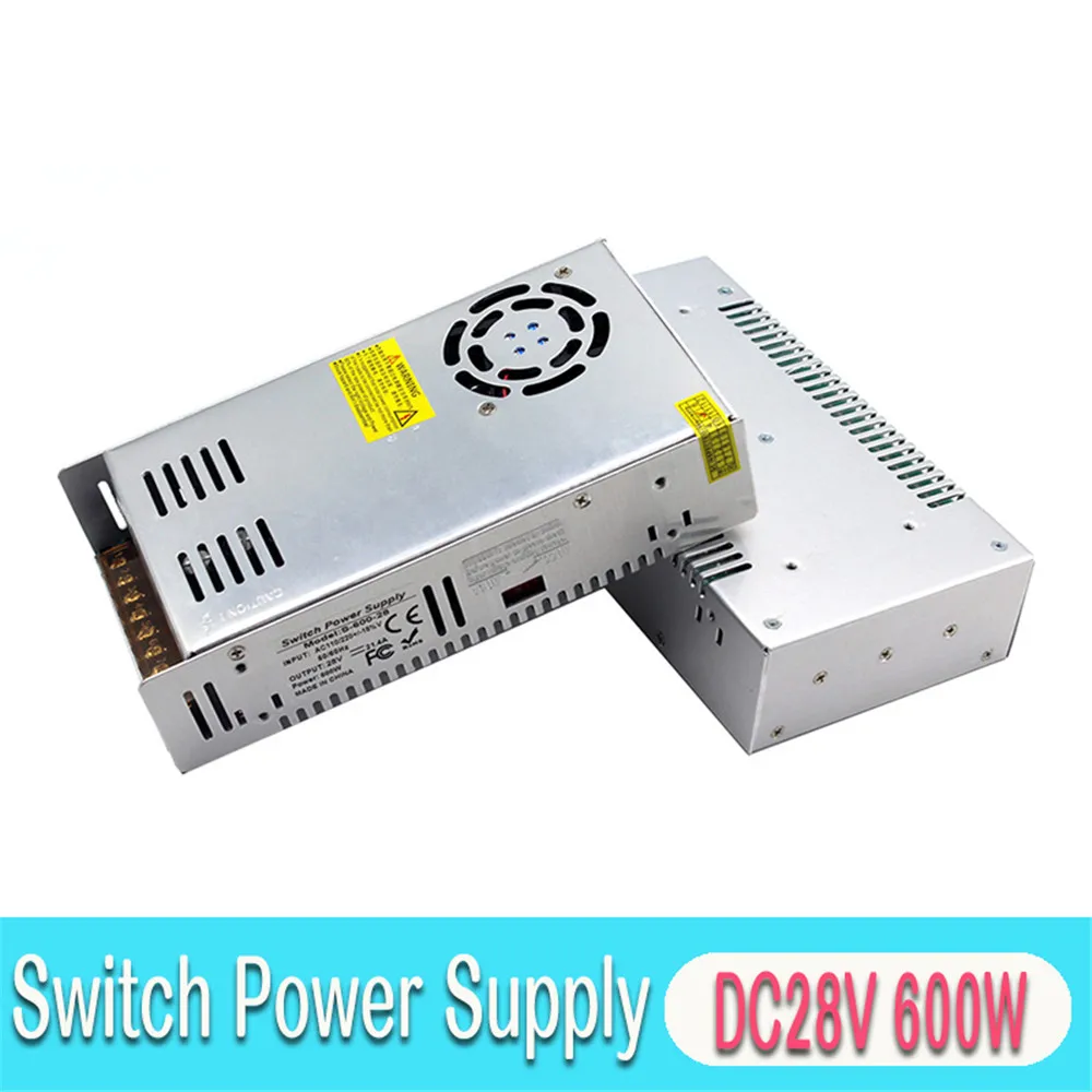 Универсальный 600W 28V 21.4A импульсный источник питания преобразователь драйвера 220 110 AC к DC28V импульсивный источник питания для CNC машина "сделай сам" Светодиодный CCTV