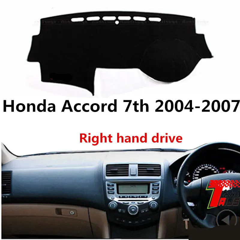 Taijsc right hand drive car dashboard cover for Honda accord 2004 2007