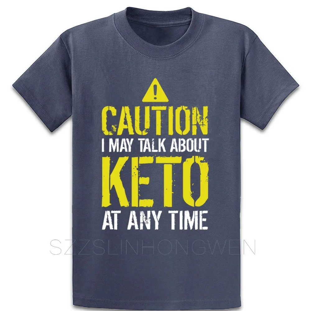 Caution I May Talk About Keto At Any Time Funny T Shirt Building Spring Autumn Slim Character Over Size S-5XL Tee Shirt Shirt Caution I May Talk About Keto At Any Time Funny T Shirt Building Spring Autumn Slim Character Over Size S-5XL Tee Shirt Shirt