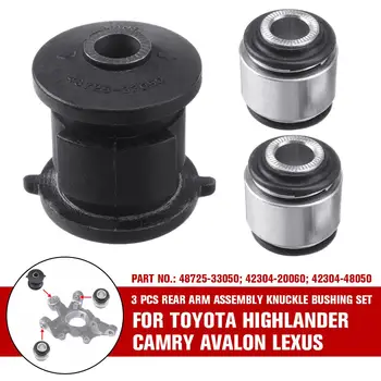 

NEW 3Pcs Rear Arm Assembly Knuckle Bushing For Toyota Highlander Camry for Avalon for Lexus Rx Us 8725-33050/42210-20010