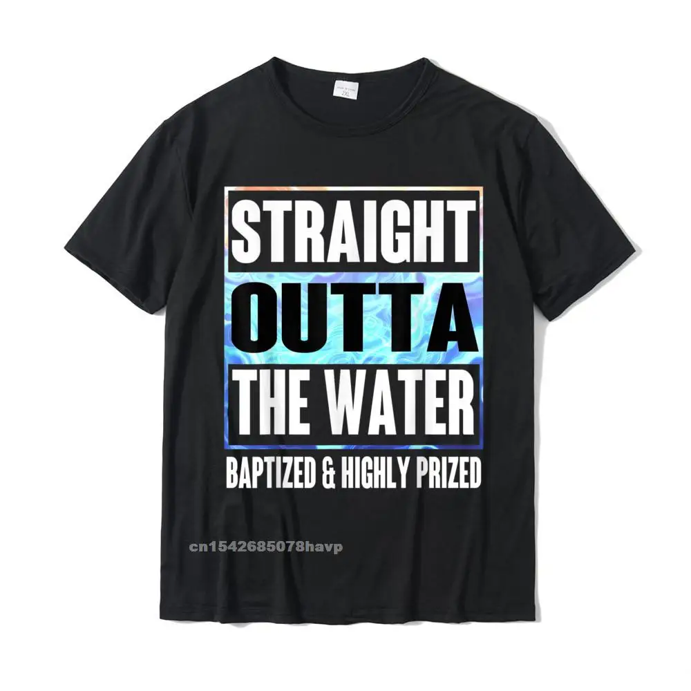 

Baptism Shirt Adults Funny Outta Water Tee Gifts Idea T-Shirt Fashionable Mens Tshirts Europe Tees Cotton Normal