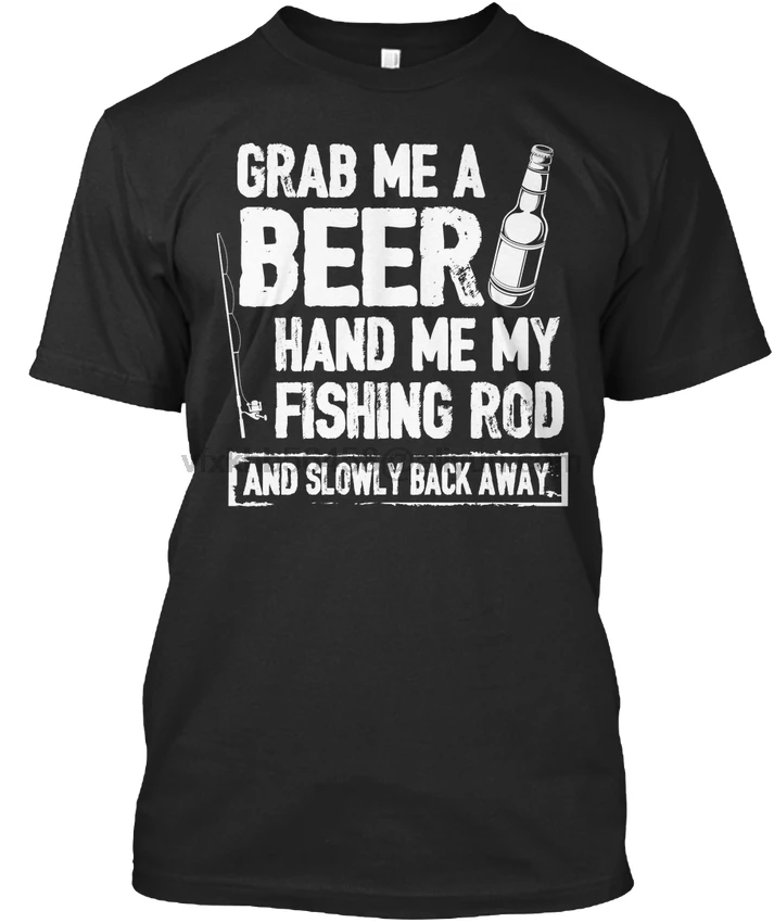 

Grab Me A Beer Hand My Rod... - Beer Fishinger Rod And Slowly Premium Tee T-Shirt