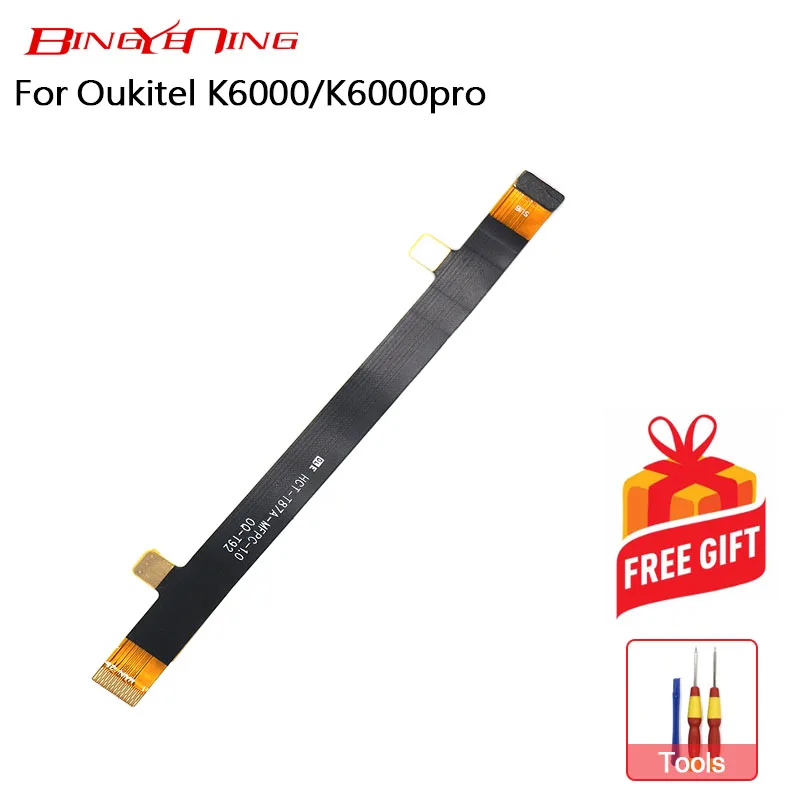 

BingYeNing New Original For Oukitel K6000/K6000 Pro Main Ribbon Flex Cable FPC Accessories Smart Phone Repair Main Board