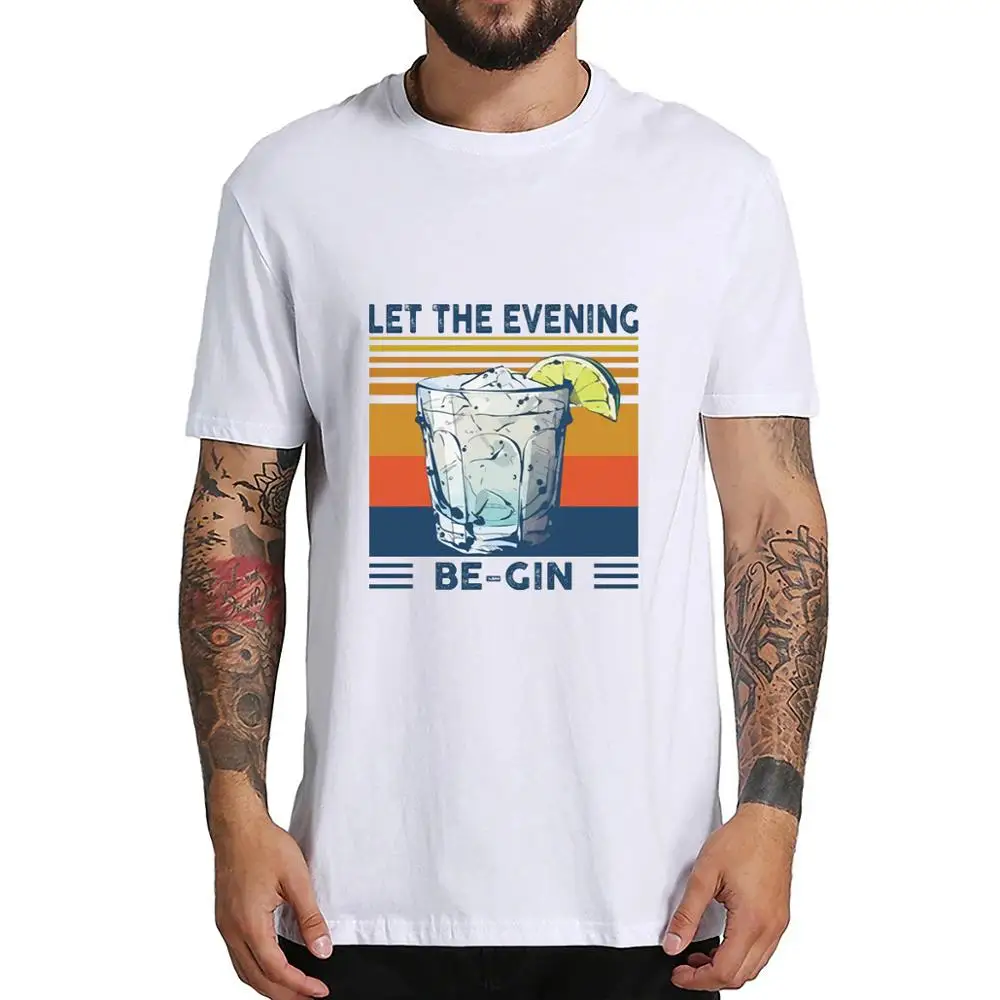 

summer new fashion European women sweatshirt Martini Cocktail Let The Evening Be Gin Funny Vintage Men's T-Shirt Cotton Tee