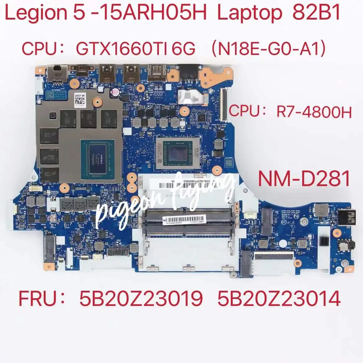 

for Lenovo Legion 5P-15ARH05H Laptop Motherboard 82B1 CPU:R7-4800H GPU:N18E-G0-A1 6G DDR4 FRU:5B20Z23019 5B20Z23014 NM-D281