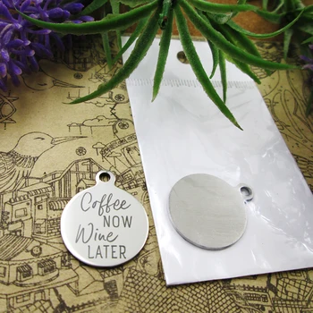 

10pcs--"Coffee Now Wine Later"stainless steel charms 5 styles for choosing DIY Charms for necklace bracelets