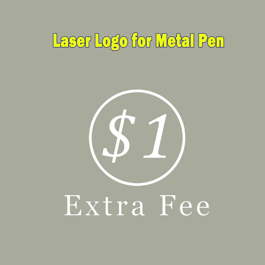 

Extra Fee for Shipping cost/ Customization/ Special Require, Laser Logo for Metal Pen