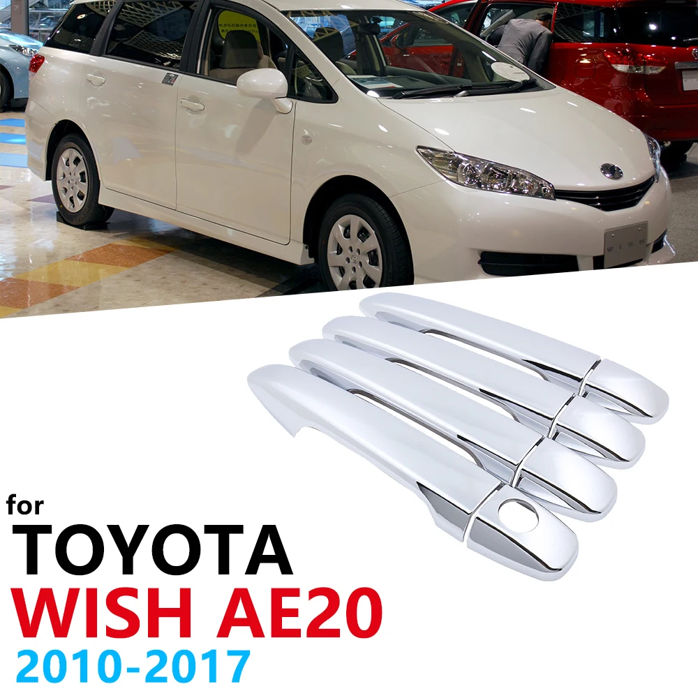 Роскошная хромированная накладка на боковую дверную ручку для Toyota Wish AE20 20 2010 ~ 2017