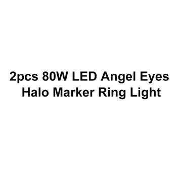 

2pcs/set LED Angel Eyes Halo Marker Ring Light 80W Bulb Canbus For BMW E90 E91 318i LCI 09-11 DRL Error Free car styling