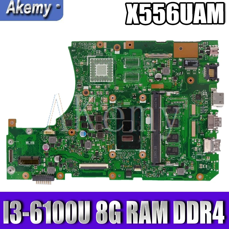 

AKEMY X556UAM original mainboard For Asus X556UA X556UQK X556UQ X556UB X556UJ X556UF X556UV DDR4 8GB i3-6100U Laptop motherboard