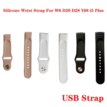 

Silicone Wrist Strap for Smart Watch Bracelet Band i5 Plus D20 D28 Y68 W6 USB Strap