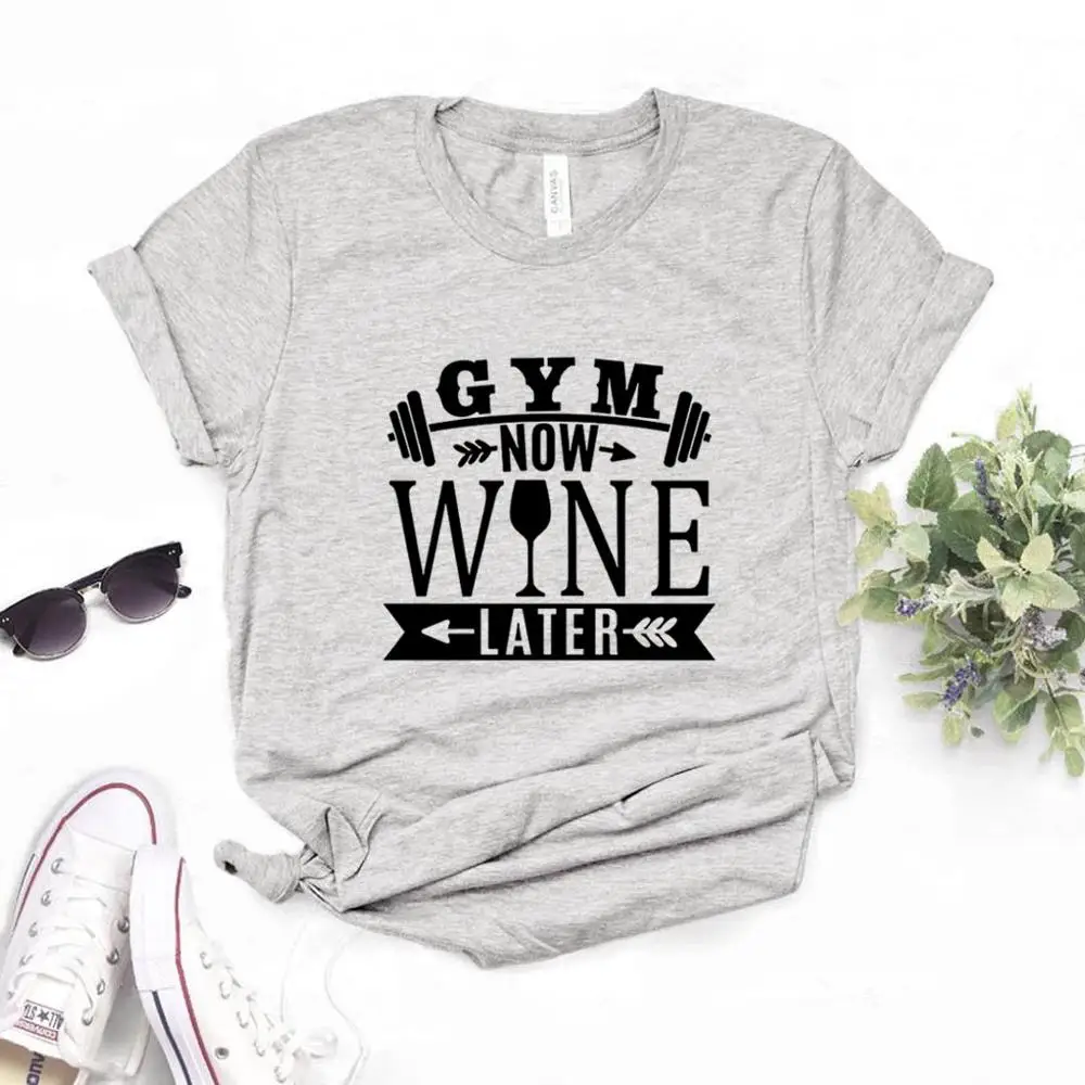 GYM NOW WINE LATER Print Women Tshirts Casual Funny t Shirt For Lady Yong Girl Top Tee Hipster FS-205709_voghion.com