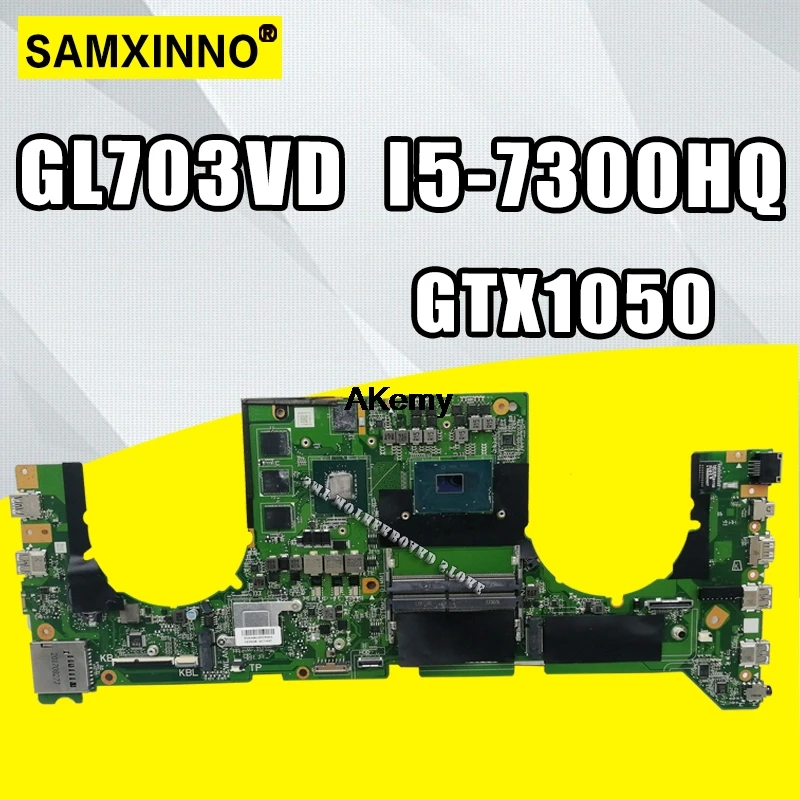 Akemy DABKNMB28A0 материнская плата для ноутбука ASUS ROG Strix GL703VD GL703V оригинальная материнская плата I5-7300HQ GTX1050 Akemy DABKNMB28A0 материнская плата для ноутбука ASUS ROG Strix GL703VD GL703V оригинальная материнская плата I5-7300HQ GTX1050