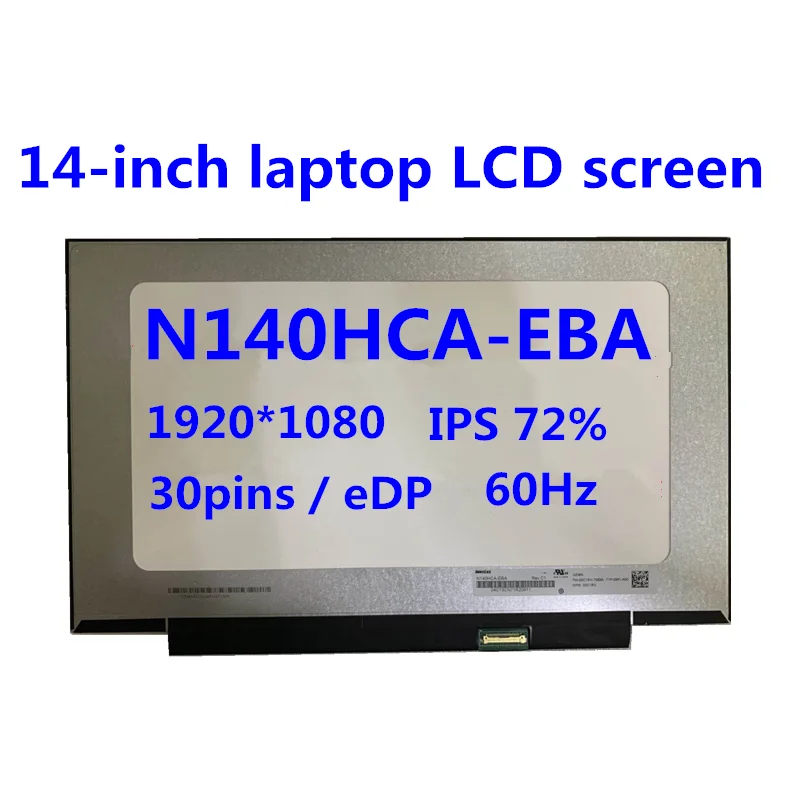 

Original N140HCA-EBA LP140WF7 SPC1 B140HAN04.3 NV140FHM-N4B 14-inch narrow-frame LCD screen 1920 * 1080 eDP IPS panel 30pins