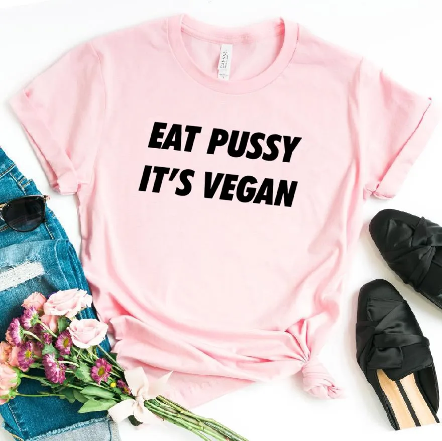 Eat pussy it vegan буквенный принт Женская футболка Повседневная хлопковая хипстерская забавная футболка для девочек топ-футболка 6 цветов Прямая поставка BA-49