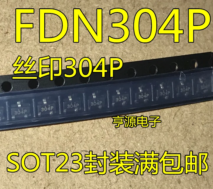 50 шт. FDN304P FDN304 трафаретная печать, 304304 p MOS трубка с полевым эффектом патч SOT23 новое и оригинальное