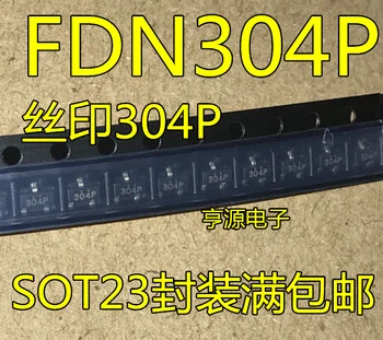 

50 PCS FDN304P FDN304 screen printing, 304, 304 p MOS field effect tube patch SOT23 new and original