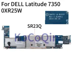 KoCoQin материнская плата для ноутбука DELL Latitude 7350 Core SR23Q материнская плата CN-0XR25W 0XR25W ZAU70 LA-B331P