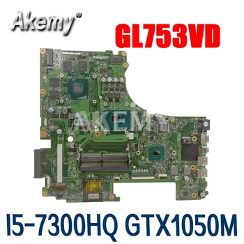 شراءGL753VD لأجهزة الكمبيوتر المحمول For Asus GL753VD اللوحة الأم GTX1050M اللوحة الرئيسية 4G ذاكرة الفيديو I5-7300HQ وحدة المعالجة المركزية اختبار العمل 100%!!!