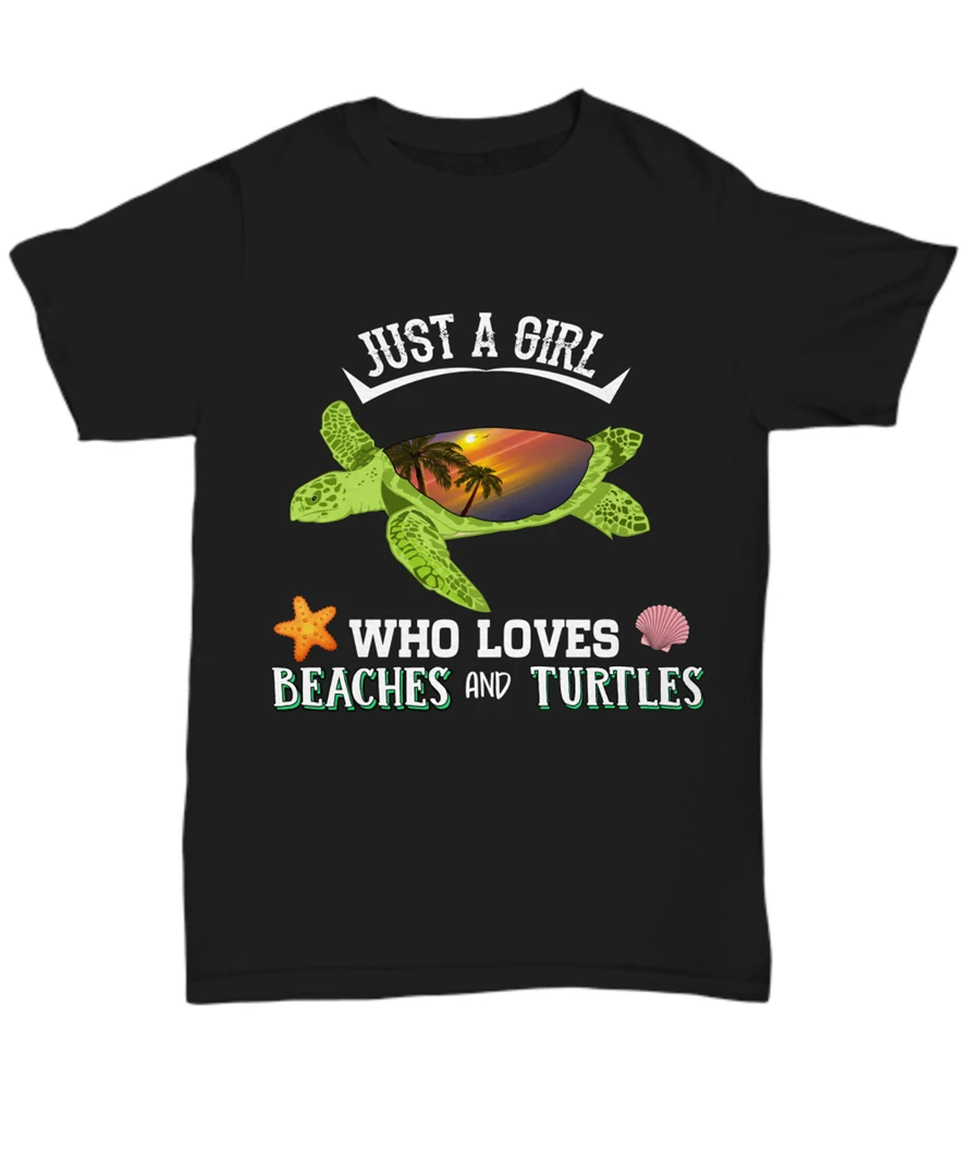 Girl Loves Beaches Turtles T-Shirt Unisex Tee Gift Funny Sea Turtle Lover Summer Style Casual Wear Shirt |