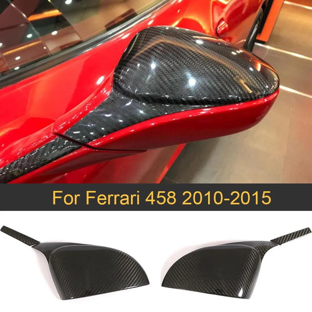 Карбоновое волокно зеркало заднего вида крышки для Ferrari 458 2010- боковое зеркало крышки оболочки добавить на стиль