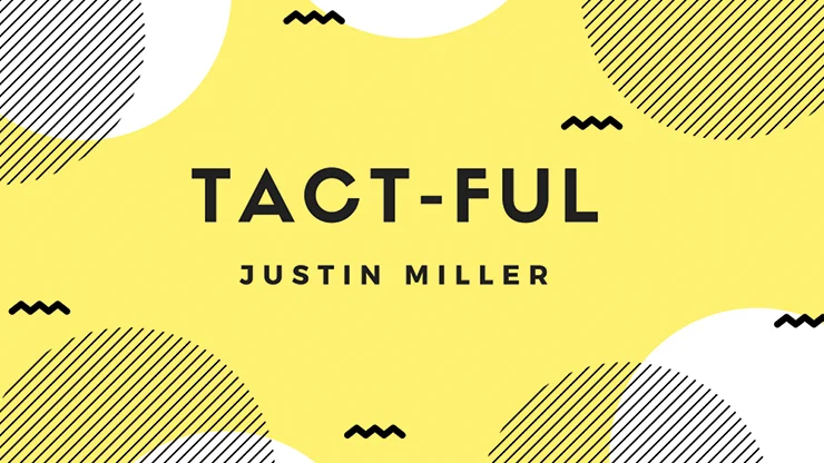 

Tact-Ful by Justin Miller Magic Instructions Magic trick