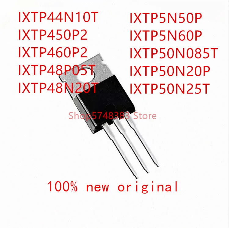 

10PCS IXTP44N10T IXTP450P2 IXTP460P2 IXTP48P05T IXTP48N20T IXTP5N50P IXTP5N60P IXTP50N085T IXTP50N20P IXTP50N25T TO-220