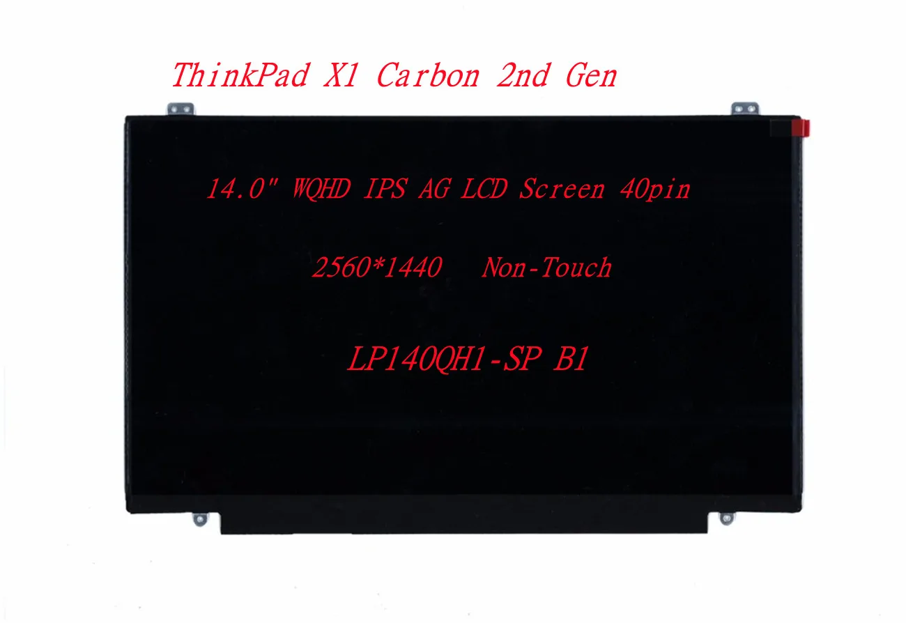 

New/Orig For Lenovo ThinkPad X1 Carbon 2nd Gen LP140QH1-SP B1 14.0" WQHD IPS AG LCD Screen Non-Touch 2560*1440 40pin FRU:00HN826